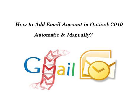  how to configure Gmail account in MS Outlook 2010 account?