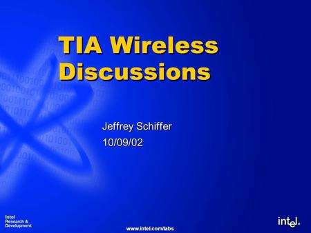 ®  TIA Wireless Discussions Jeffrey Schiffer 10/09/02.