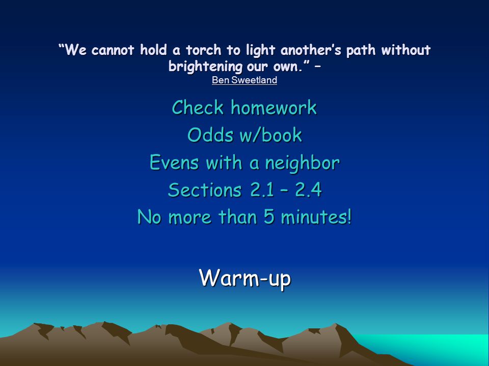 Ben Sweetland - We cannot hold a torch to light another's
