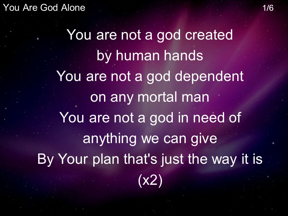 You Are God Alone Lyrics