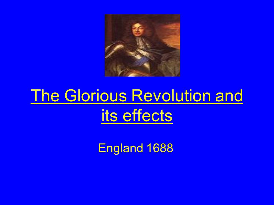 the glorious revolution occurred because