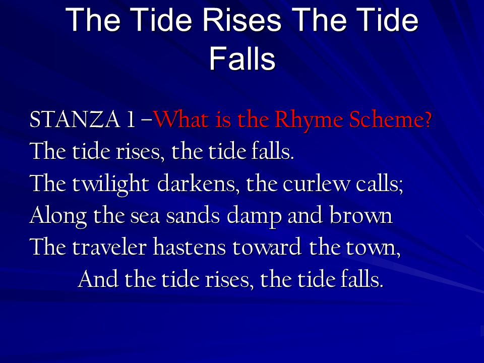 the tide rises the tide falls answers