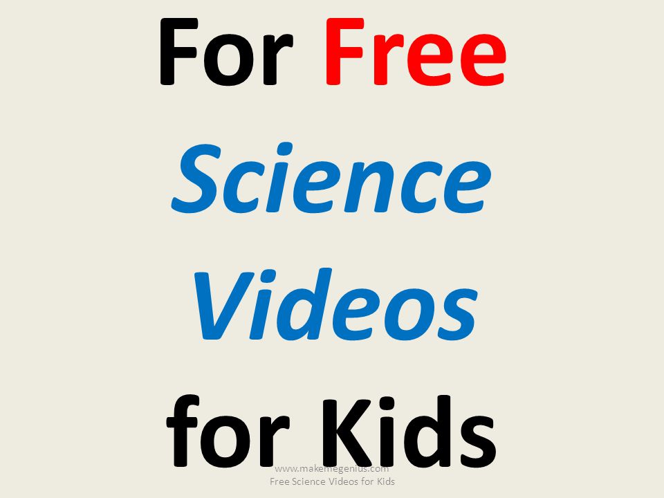 For Free Science Videos for Kids - ppt video online download