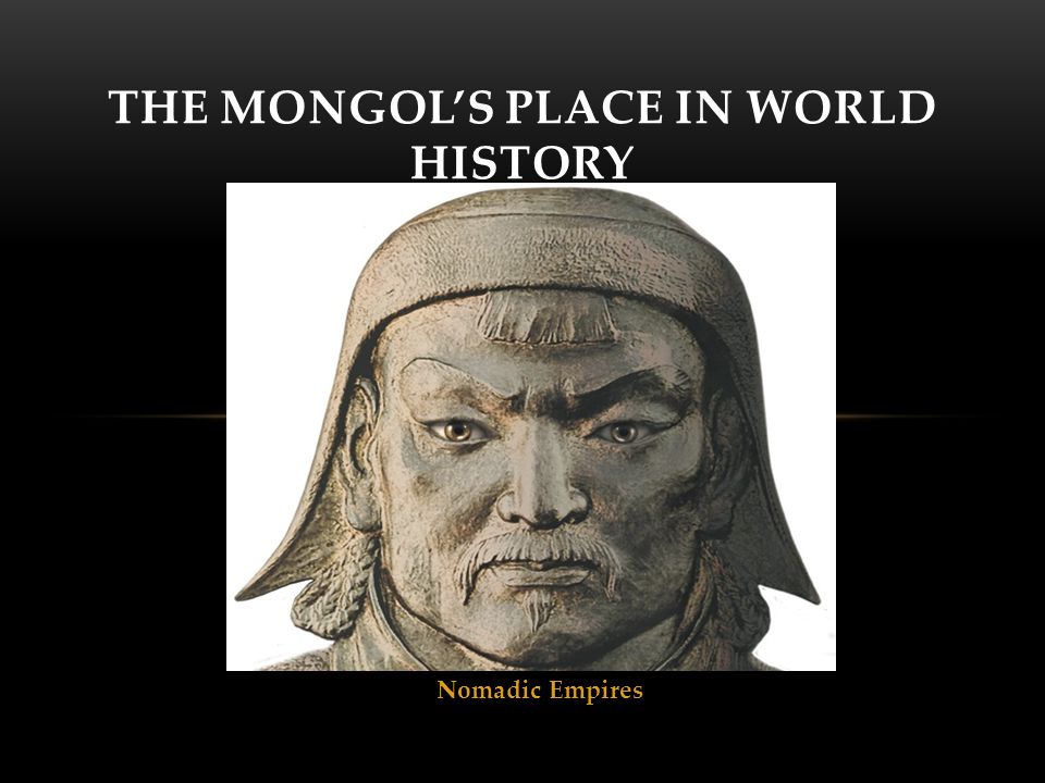 The Mongol's Place In World History - ppt video online download