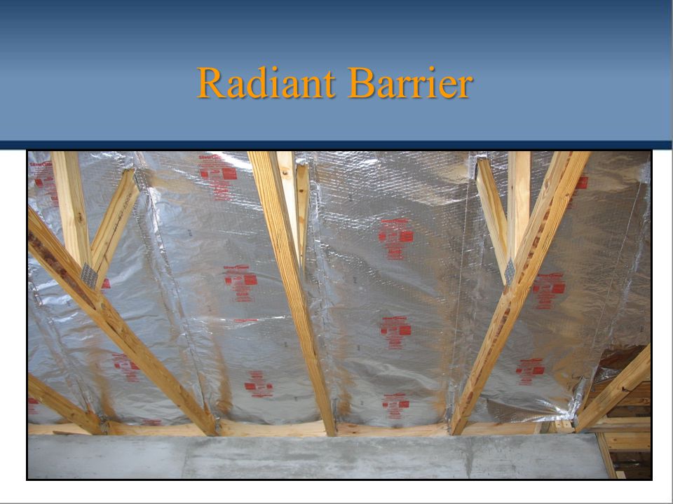 Radiant Barrier. Problem (Summer Conditions): Solar radiation causes roof  temperatures to reach 160 to 190 degrees Fahrenheit. Heat is conducted  through. - ppt download