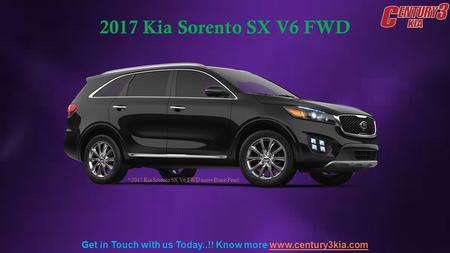 2017 Kia Sorento SX V6 FWD Get in Touch with us Today..!! Know more  * 2017 Kia Sorento SX V6 FWD snow Black Pearl.