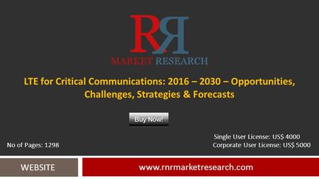 LTE for Critical Communications: 2016 – 2030 – Opportunities, Challenges, Strategies & Forecasts  WEBSITE Single User License: