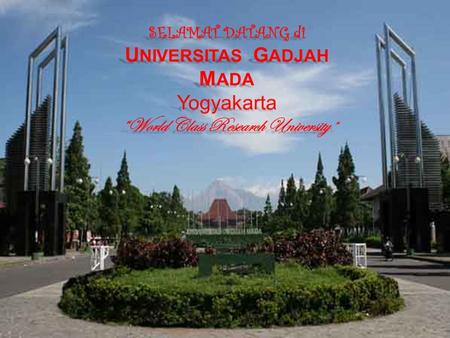 Universitas Gadjah Mada (UGM) adalah Universitas Kerakyatan, Universitas Pancasila, Universitas Perjuangan, dan Universitas Terbaik di Indonesia. UGM.