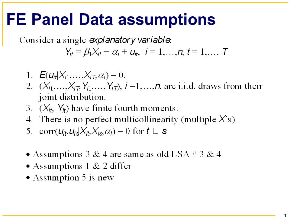 1 FE Panel Data assumptions. 2 Assumption #1: E(u it |X i1,…,X iT,  i ) =  ppt download