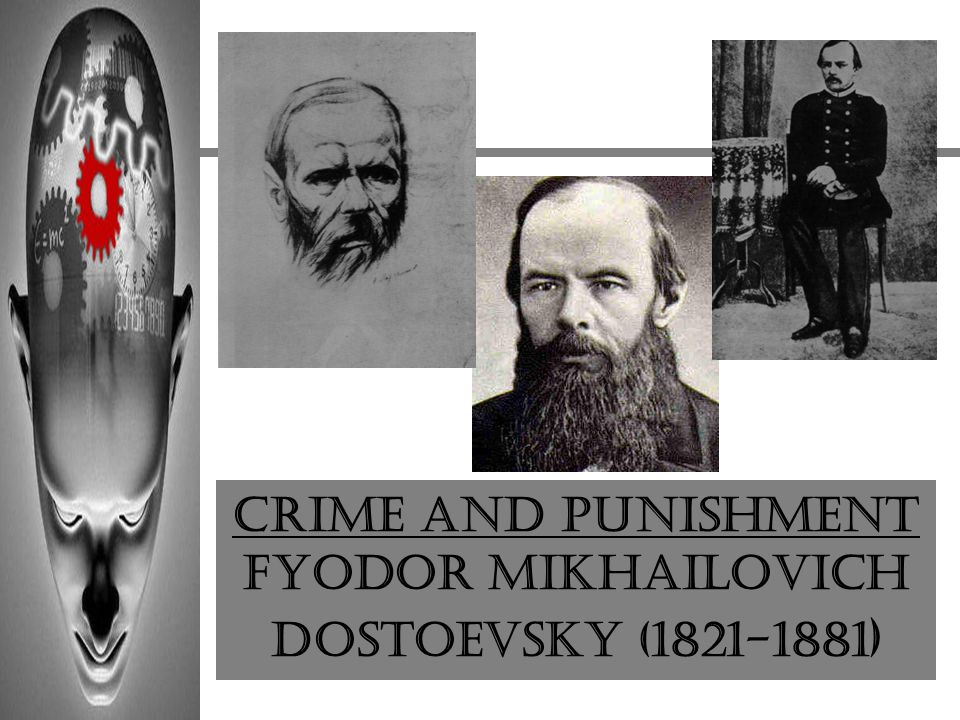 CRIME AND PUNISHMENT Fyodor Mikhailovich Dostoevsky ( ) - ppt download