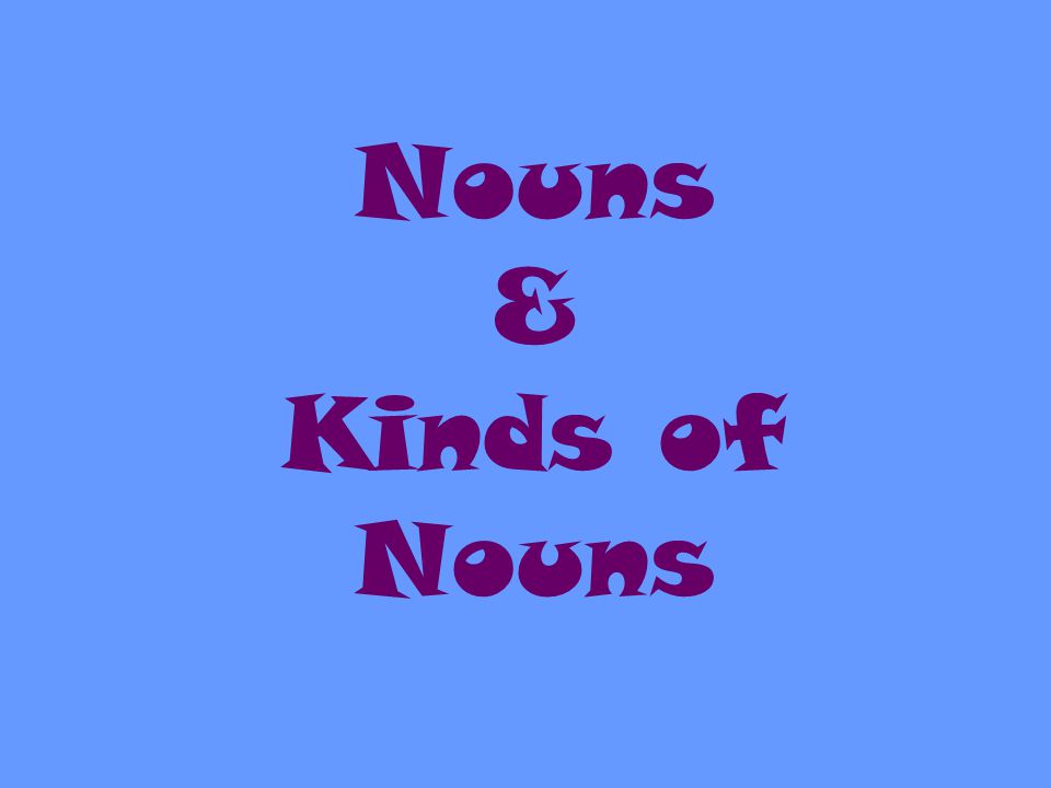 what-are-nouns-definition-types-examples-video-lesson-transcript