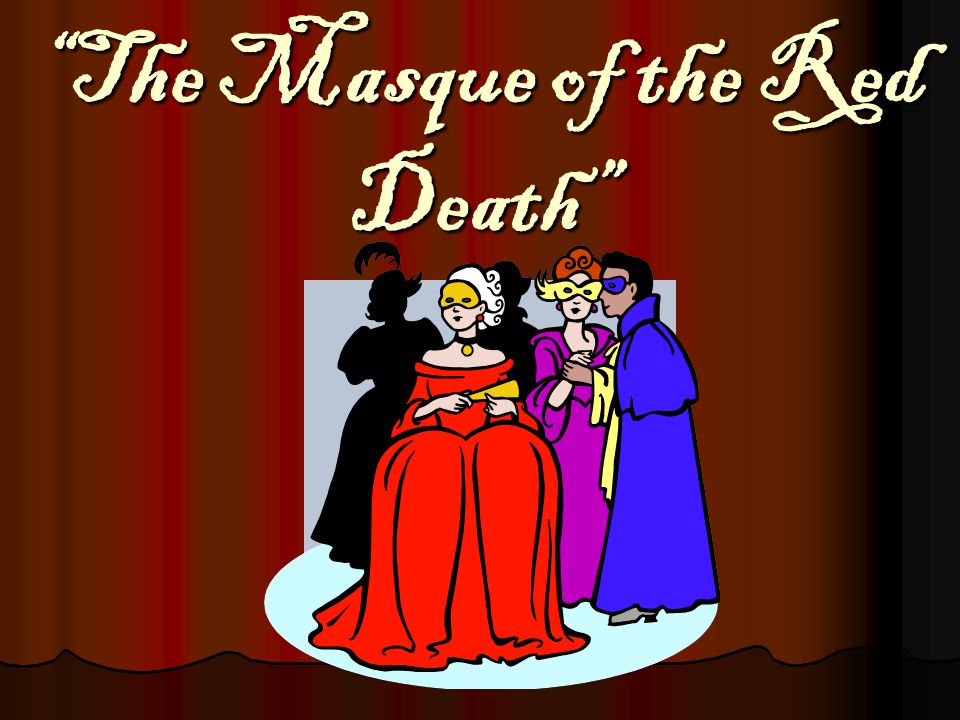 The Masque of the Red Death” - ppt video online download