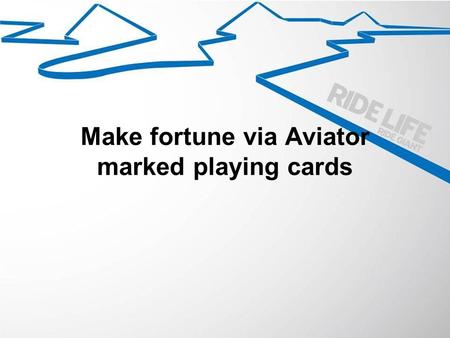 Make fortune via Aviator marked playing cards. Poker is an interesting and profitable game for people to play when they have time. Generally, they tend.