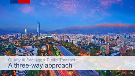 Quality in Santiago’s Public Transport: A three-way approach.