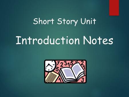 Short Story Unit Introduction Notes Background Information A. Originated in the United States B. Established in the mid-19 th century (1850’s) C. Edgar.