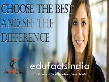 EdufactsIndia Best overseas education consultants.