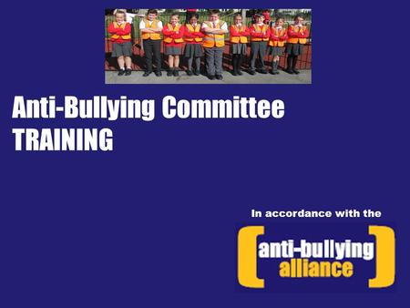 Anti-Bullying Committee TRAINING In accordance with the.