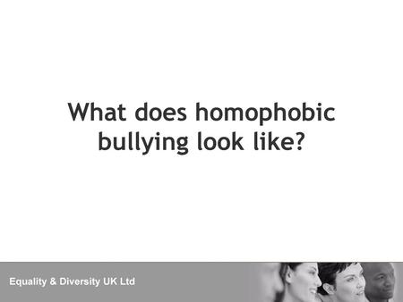 What does homophobic bullying look like?. Homophobic bullying of gay pupils – being bullied because you are (or people think you are) lesbian, gay or.
