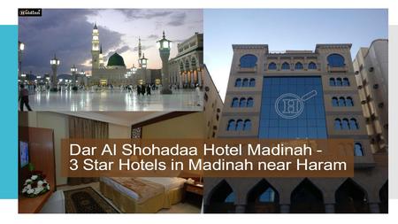 Dar Al Shohadaa Hotel Madinah - 3 Star Hotels In Madinah Near Haram.