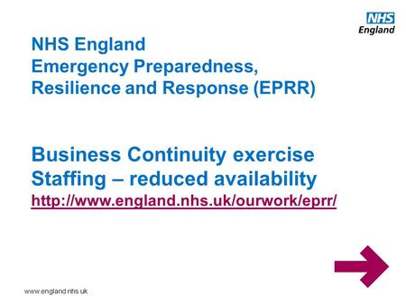 NHS England Emergency Preparedness, Resilience and Response (EPRR) Business Continuity exercise Staffing – reduced availability