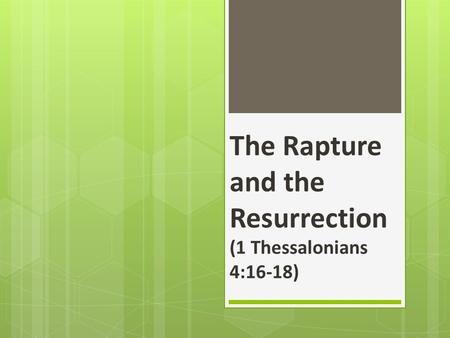 The Rapture and the Resurrection (1 Thessalonians 4:16-18)