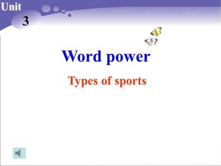 Word power Types of sports Unit 3. What are these sports? badminton boxingbasketballtennis volleyball football.