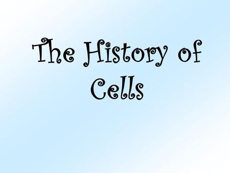 The History of Cells. What is a cell? A cell is a structures that contains all the materials necessary for life. All living things are made up of cells.