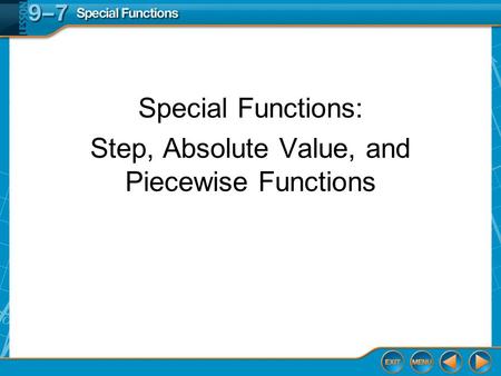 Special Functions: Step, Absolute Value, and Piecewise Functions.