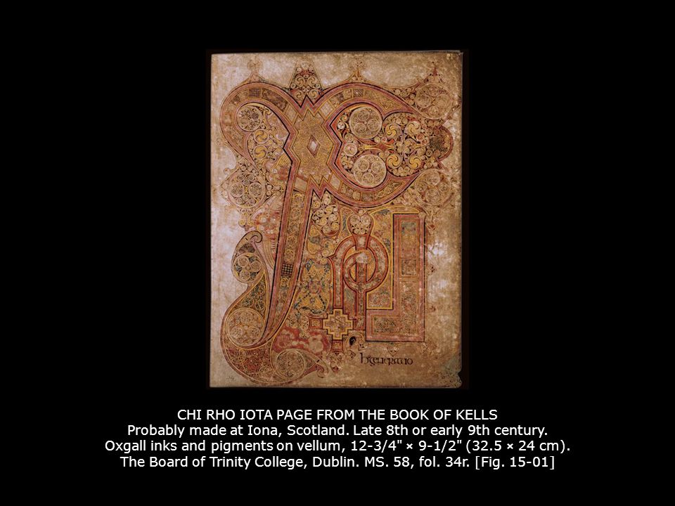 CHI RHO IOTA PAGE FROM THE BOOK OF KELLS Probably made at Iona, Scotland.  Late 8th or early 9th century. Oxgall inks and pigments on vellum, 12-3/4"  × - ppt video online download