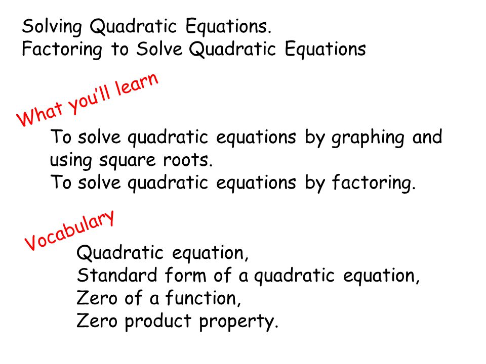 Solving Quadratic Equations.
