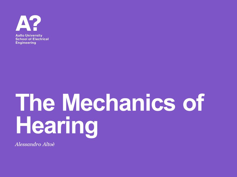 Alessandro Altoè The Mechanics of Hearing. About today's lecture Many  methodological mistakes when dealing with hearing: Oversimplifications  (engineers): - ppt download