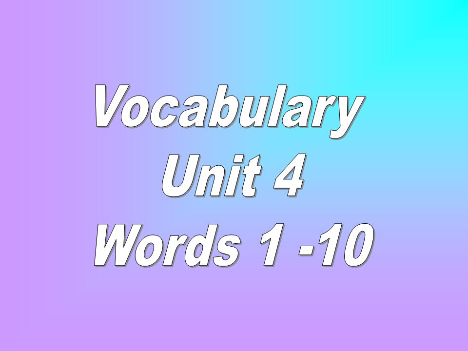 PPT - Vocabulary Unit 4 PowerPoint Presentation, free download - ID:2194453