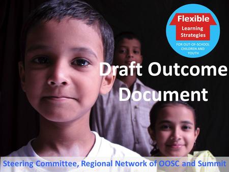 Draft Outcome Document Steering Committee, Regional Network of OOSC and Summit.