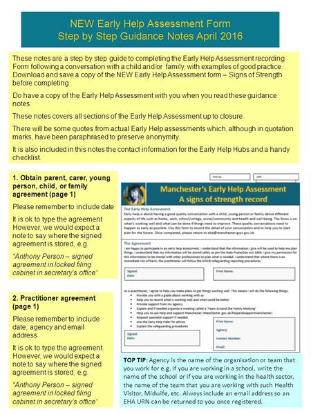 These notes are a step by step guide to completing the Early Help Assessment recording Form following a conversation with a child and/or family, with examples.