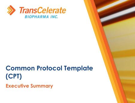 ​ Executive Summary Common Protocol Template (CPT)