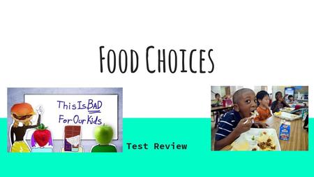 Food Choices Test Review. Major Topics Meal Planning Budgeting Meeting the Needs of Others Unit Pricing Influences on Food Choices (SCREEEEN) Media and.