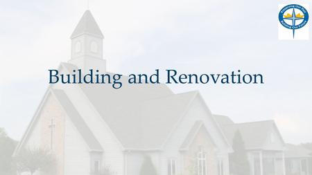 Building and Renovation. Campaign Prayer Heavenly Father, we thank You for the many blessings You have bestowed upon us, especially the gift of eternal.
