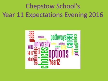 Chepstow School’s Year 11 Expectations Evening 2016.