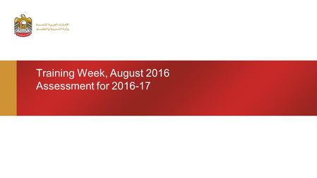 Training Week, August 2016 Assessment for