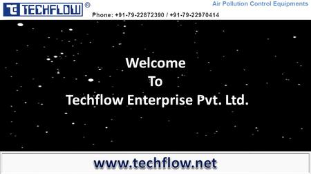 Welcome To Techflow Enterprise Pvt. Ltd.. Industrial Fans and its Importance  Considering the pollution factor the need for air circulation has been.