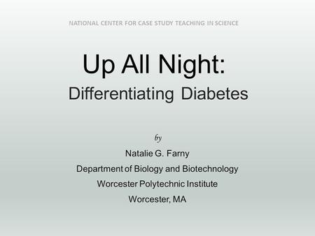 NATIONAL CENTER FOR CASE STUDY TEACHING IN SCIENCE Up All Night: