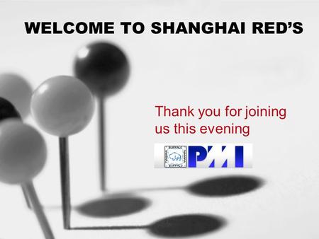 WELCOME TO SHANGHAI RED’S Thank you for joining us this evening.