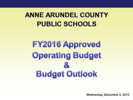 Total 1 FY2016 Approved Operating Budget 1 Wednesday, December 2, 2015.