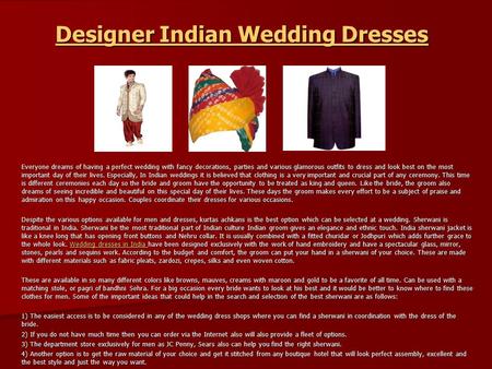 Designer Indian Wedding Dresses Designer Indian Wedding Dresses Everyone dreams of having a perfect wedding with fancy decorations, parties and various.