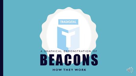 BEACONS HOW THEY WORK A GRAPHICAL DEMONSTRATION OF.
