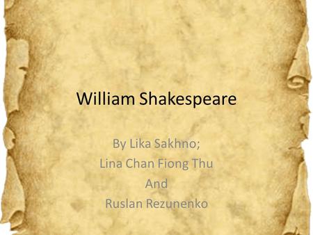 William Shakespeare By Lika Sakhno; Lina Chan Fiong Thu And Ruslan Rezunenko.