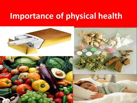 Importance of physical health. How can diseases effect you? There are many diseases that can harm your body. Some of the main ones can be almost always.