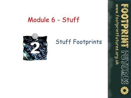 Module 6 - Stuff Stuff Footprints.