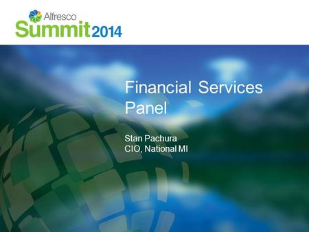 Financial Services Panel Stan Pachura CIO, National MI.