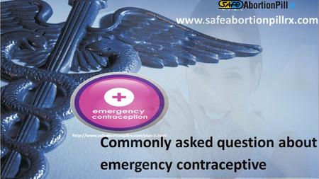 Commonly asked question about emergency contraceptive